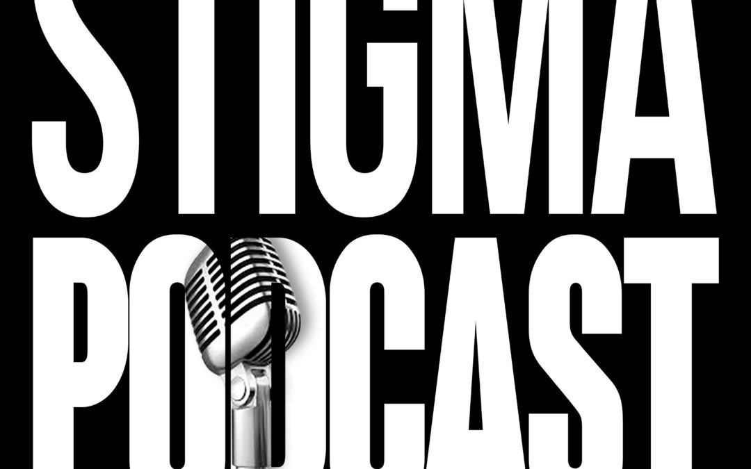 Stigma Podcast with Stephen Hays